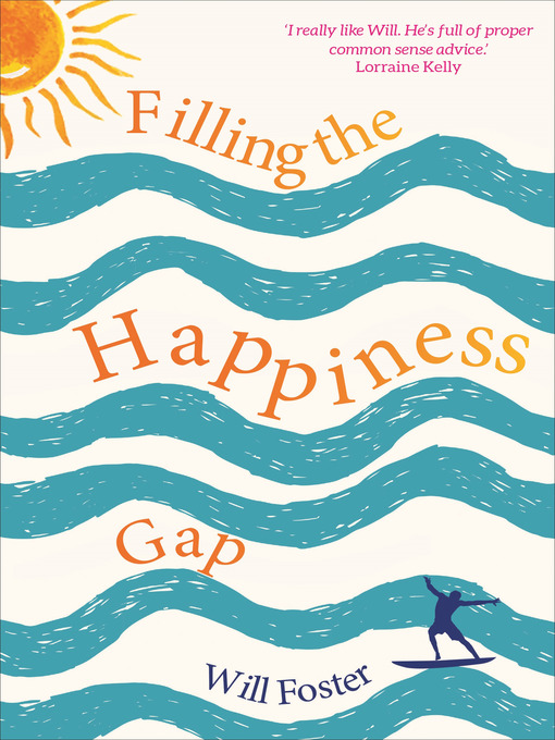 Titeldetaljer för Filling the Happiness Gap av Will Foster - Tillgänglig